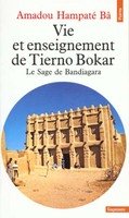 Vie et enseignement de Tierno Bokar: Le Sage de Bandiagara